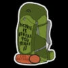 Life Outside Sticker Company - Home Is Where You Make It Backpack Sticker