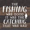 Second Nature By Hand: "The Fishing Was Good" Reclaimed Wood Sign