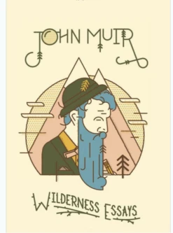 John Muir- Wilderness Essays