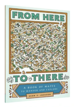 Chronicle Books From Here To There - A Book Of Mazes To Wander And Explore