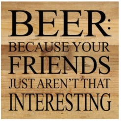 Second Nature - Beer: Because Your Friends Sign