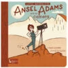 Little Naturalists: - Ansel Adams And His Camera