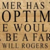 Second Nature By Hand: "A Farmer Has To Be An Optimist" Reclaimed Wood Sign