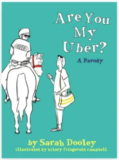 Running Press: 'Are You My Uber?' By Sarah Dooley