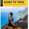 The Outdoor Adventurer's Guide To Yoga