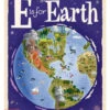 E Is For Earth