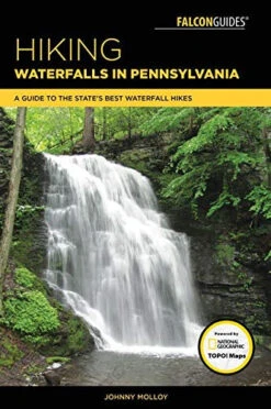 Hiking Waterfalls In Pennsylvania By Johnny Molloy