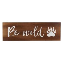 "BE WILD"