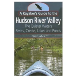 A Kayakers Guide To The Hudson River Valley By Shari Abe