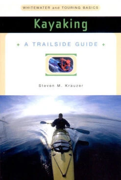 Norton Kayaking, A Trailside Guide By Steven M. Krauzer